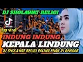 Download Lagu DJ INDUNG INDUNG KEPALA LINDUNG - DJ SHOLAWAT RELIGI TERBARU 2025