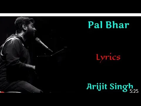 Download MP3 Pal Bhar arijit singh sad version love lyrics