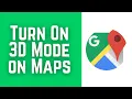 How to Turn On 3D Mode on Google Maps 2026 Enable 3D View on Google Maps