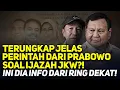 TERUNGKAP JELAS PERINTAH DARI PRABOWO SOAL IJAZAH JKW?! INI DIA INFO DARI RING DEKAT!