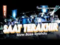Lagu DJ SAAT TERAKHIR SLOW BASS AS KDN BY RISKI IRVAN NANDA 69 PROJECT.