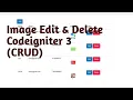 Image Edit and Delete in Codeigniter Part CRUD Codeigniter CRUD Application with Bootstrap
