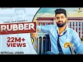 Download Lagu KHASA AALA CHAHAR : RUBBER (Official Video) || New Haryanvi Songs Haryanavi 2022