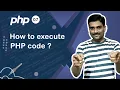 How to Execute PHP code - PHP Tutorial 07