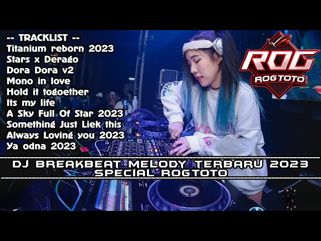 Download MP3 DJ TITANIUM REBORN 2023 - DJ DUGEM BREAKBEAT MELODY FULL BASS 2023 ROGTOTO