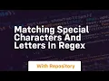 matching special characters and letters in regex