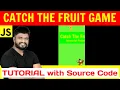 Ep53 - Catch the fruit JavaScript Game Tutorial