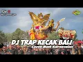 DJ KECAK BALI  TRAP SLOW BASS • COCOK UNTUK KARNAVALAN ‼️ • Gass kan 🔥🔥