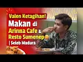 Lagu Valen Ketagihan! Makan di Arinna Cafe \u0026 Resto Sumenep 😋 | Seleb Madura 