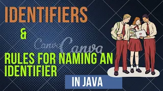 Identifiers in Java Rules for naming an Identifier Java