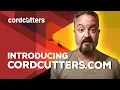 Introducing CordCutters com
