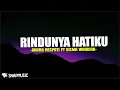 Download Lagu RINDUNYA HATIKU (Aku Datang Melamarmu) - Andra Respati ft Gisma Wandira | Lirik Lagu