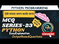 MCQ SERIES-23 MCQs of python with explanation python programming Data Mining Hub