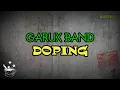 Download Lagu DOPING - GARUX BAND ( LIRIK ) | LAGU BAND ERA TAHUN 90 AN