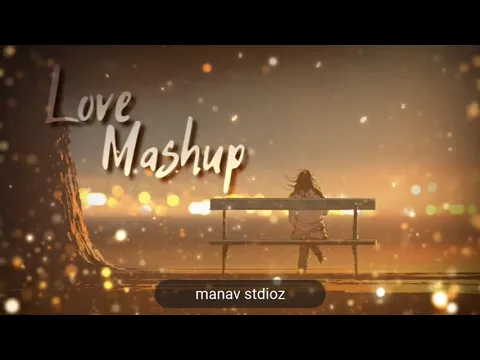 Download MP3 Dil ka dariya mashup love song 2021 mashup new song part 4