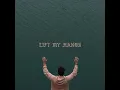 LIFT MY HANDS - Forrest Frank