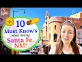 10 THINGS TO KNOW BEFORE VISITING SANTA FE - Top Tips To Help You Prep For Your New Mexico Vacation