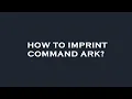 How to imprint command ark