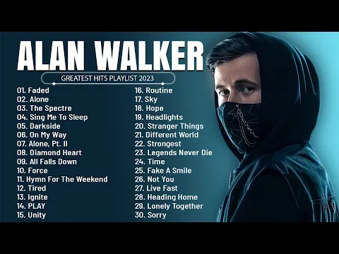 Download MP3 Alan Walker - Greatest Hits Full Album - Best Songs Collection 2023