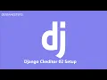 Django CkEditor Series 02 Setup