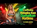Lagu Janji yang Tak Pernah Terlupa 💔 Hidupku Kan Damaikan Hatimu – Caffeine (DJ Remix)