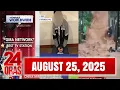 Download Lagu 24 Oras Express: August 25, 2025 [HD]