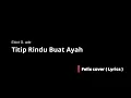 Download Lagu Titip Rindu Buat Ayah - Felix cover(lyrics)