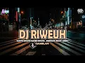 Download Lagu DJ RIWEUH - KADITU BOGOH KADIEU BOGOH KABOGOH ARAYA KABEH [GAMELAN] SUNDA PRIDE PRO PRESENT