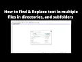 How to Find Replace text in multiple files in directories and subfolders