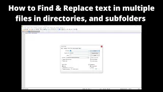 How to Find Replace text in multiple files in directories and subfolders