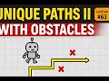LeetCode 63 Unique Paths II with Obstacles Dynamic Programming Explained