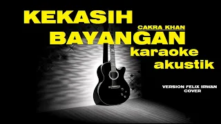 Download KEKASIH BAYANGAN cover akustic (felix irwan) KARAOKE MP3