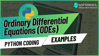 Ordinary Differential Equation ODEs Programming with Python - Examples