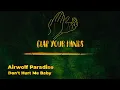 Airwolf Paradise - Don't Hurt Me Baby