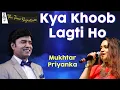 Download Lagu KYA KHOOB LAGTI HO I MUKHTAR SHAH I PRIYANKA MITRA I THE TIME SIGNATURE