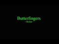 Download Lagu Butterfingers Stolen