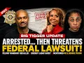 BIG TIGGER UPDATE Alicia Threatens FEDERAL LAWSUIT After Felony Warrant Is Recalled AND NAMED US