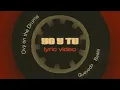 Lagu Beéle, Quevedo, Ovy On the Drums - Yo y Tú (Lyric Video)