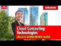 Cloud Computing Technologies offered by GEORGE BROWN COLLEGE