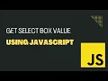 How to get Select Box Value Javascript swapnilcodes