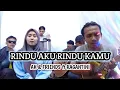 Download Lagu RINDU AKU RINDU KAMU COVER AK RENALDY & FRIENDS ft RAGANTINI  kentrung version 