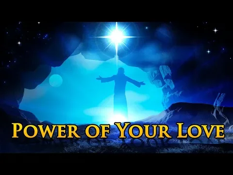 Download MP3 Power of Your Love with Lyrics - Christian Hymns & Songs