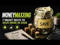Moneymaxxing 7 Smart Ways to Save More Money in 2026