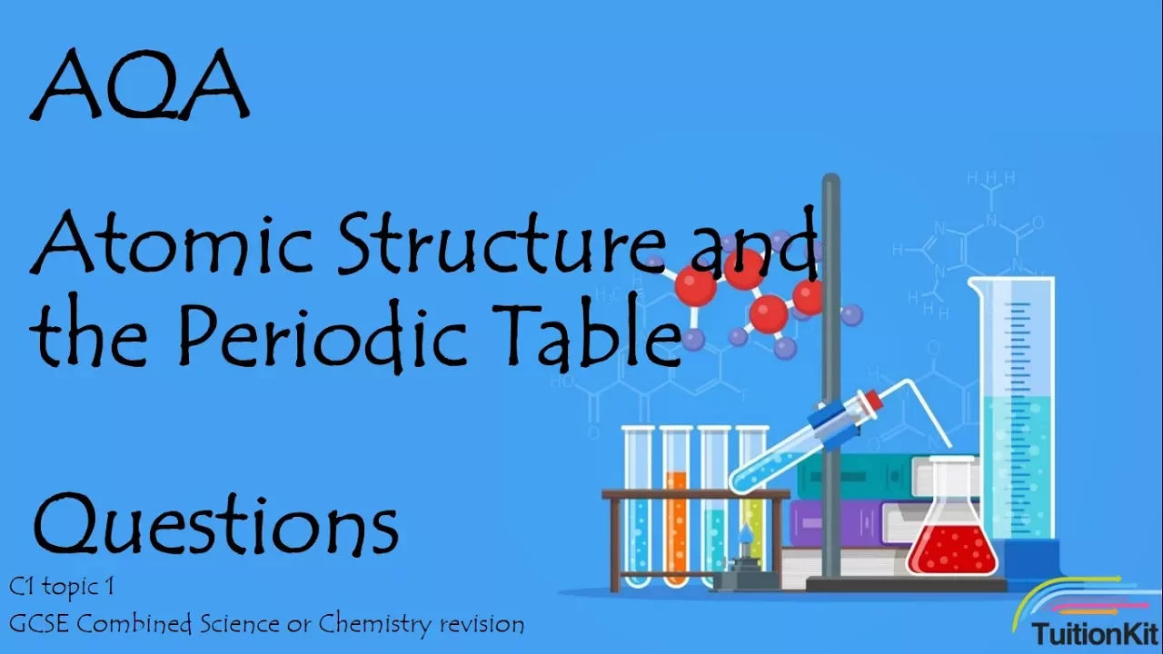 ATOMIC STRUCTURE. AQA C1-Topic 1-Quick Fire Questions. 9-1 GCSE Chemistry Combined Science Revision