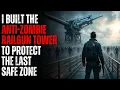 I Built the Anti-Zombie Railgun Tower to Protect the Last Safe Zone – Creepypasta