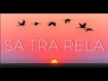Download Lagu SA TRA RELA (Lirik Lagu) - Moy Ganazta [cover]