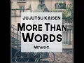 More than Words (From "Jujutsu Kaisen")