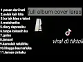 Download Lagu Full album cover Laras// yang lagi viral di tiktok