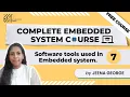7 Software Tools used in Embedded System