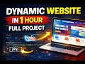 Build a Dynamic Website from Scratch in 60 Minutes Full Tutorial